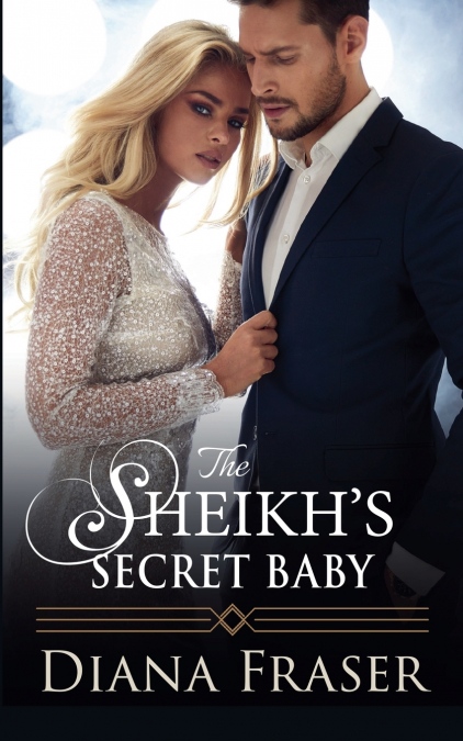 The Sheikh’s Secret Baby