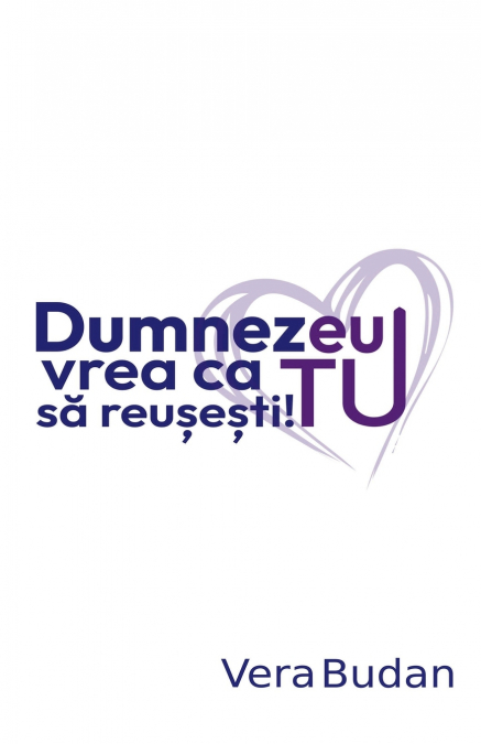 Dumnezeu vrea  ca tu  să reușești!