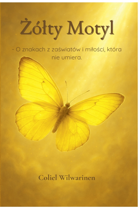 Żółty Motyl - O znakach z zaświatów i miłości, która nie umiera.