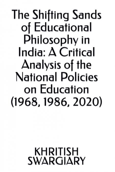 The Shifting Sands of Educational Philosophy in India