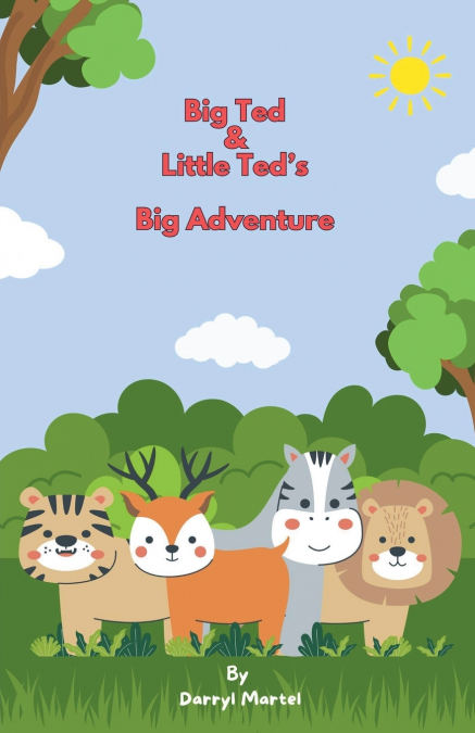 Big Ted & Little Ted’s Big Adventure!
