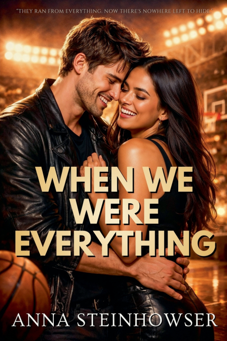 When We Were Everything