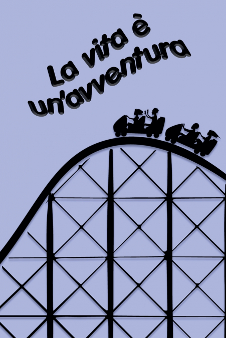 La vita è un’avventura
