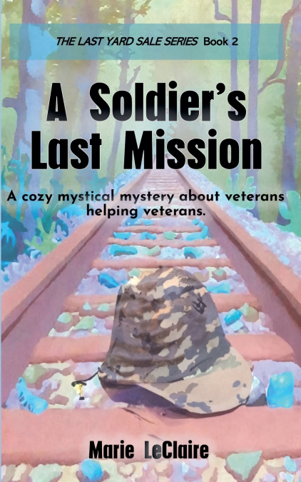 A Soldier’s Last Mission
