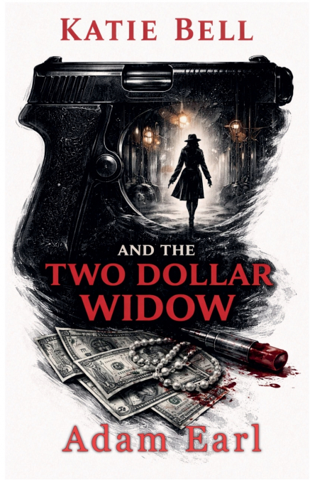 Katie Bell And The Two Dollar Widow