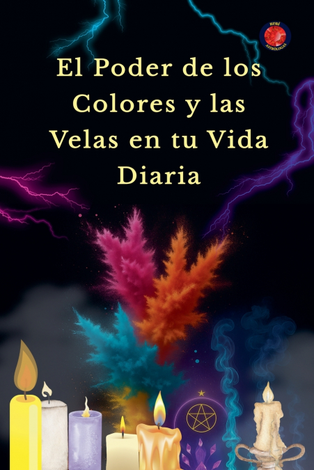 El Poder de los Colores y las Velas en tu Vida Diaria