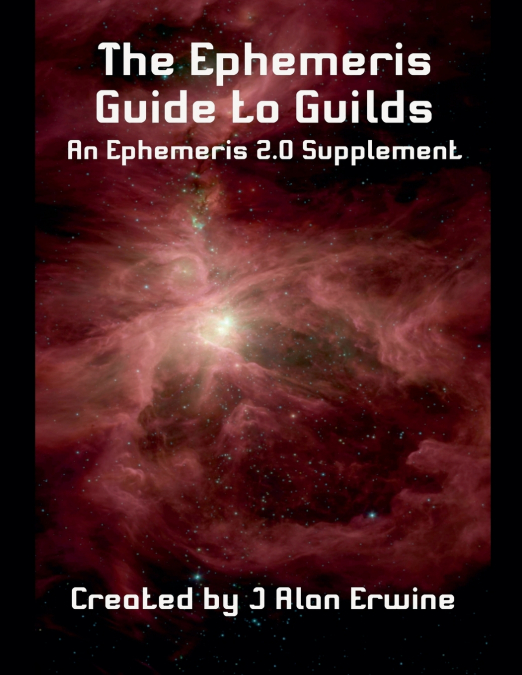 The Ephemeris Guide to Guilds
