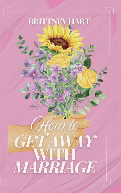 How to Get Away with Marriage