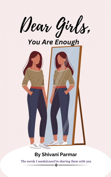 Dear Girls, You Are Enough