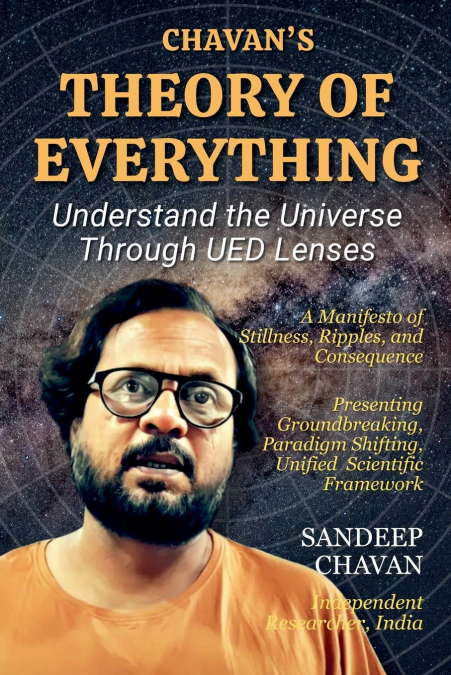 Chavan’s Theory of Everything
