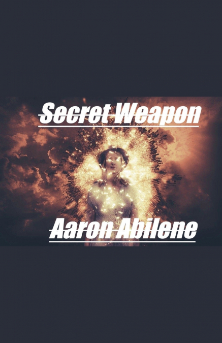 Secret Weapon