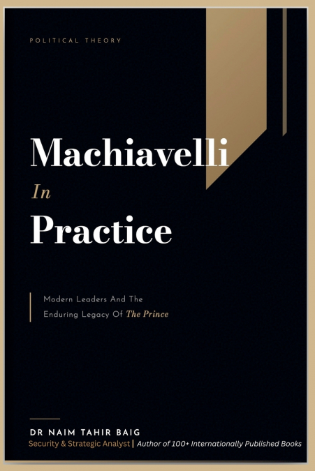 Machiavelli in Practice