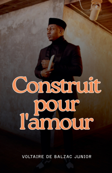 Construit pour l’amour