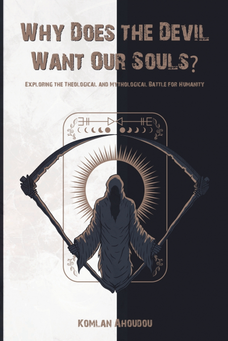 Why Does the Devil Want Our Souls?