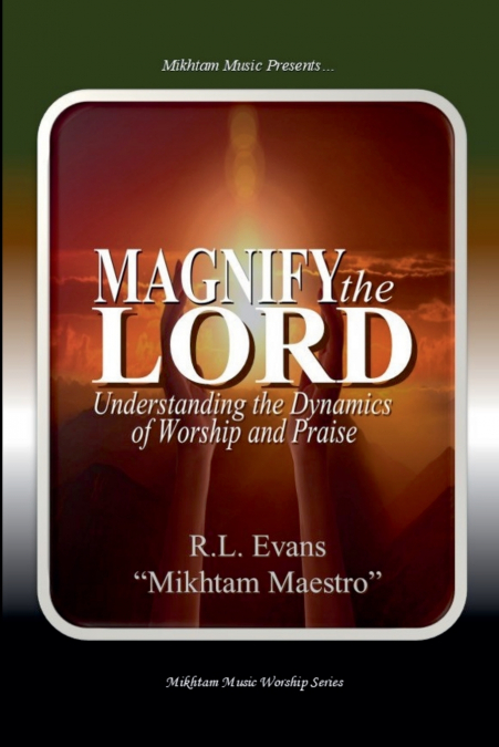 Magnify the Lord