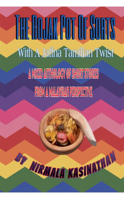 The Rojak Pot Of Sorts With A Jaffna Tamilian Twist