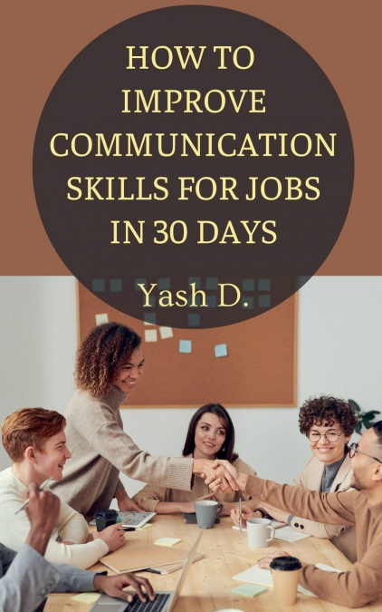 How to Improve Communication Skills for Jobs in 30 Days