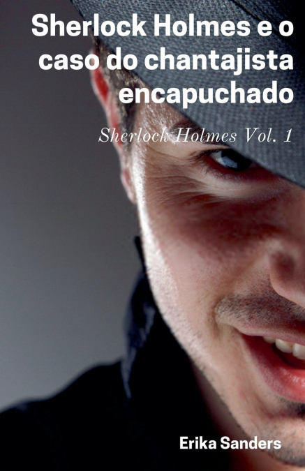 Sherlock Holmes e o Caso do Chantajista Encapuchado