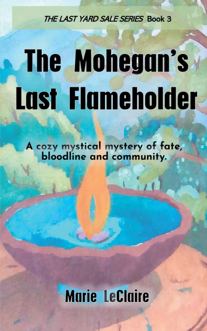 The Mohegan’s Last Flameholder