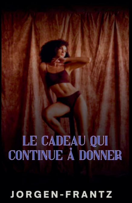 Le cadeau qui continue à donner