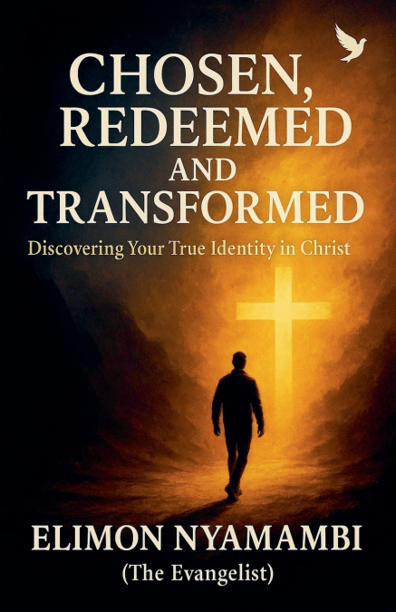 Chosen, Redeemed, and Transformed