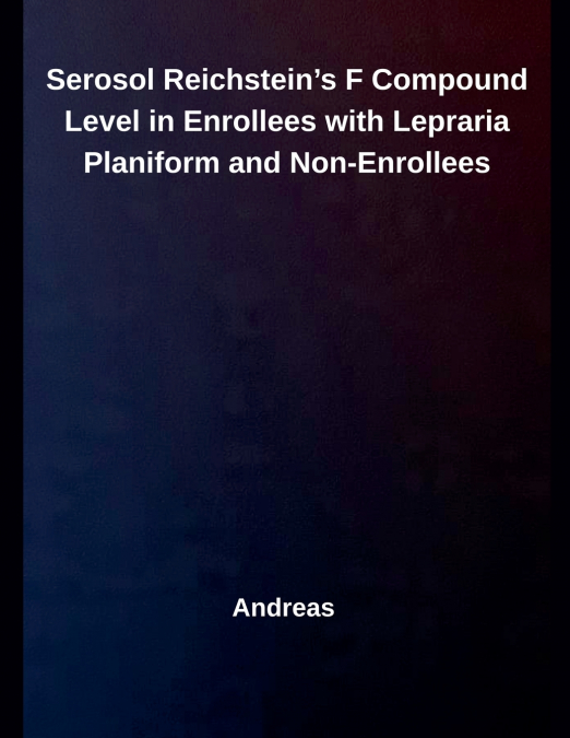 Serosol Reichstein’s F Compound Level in Enrollees with Lepraria Planiform and Non-Enrollees