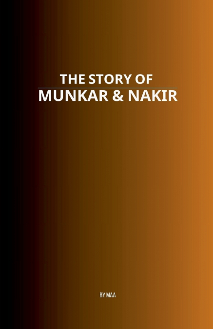 The Story of Munkar & Nakir