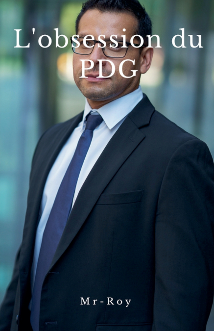 L’obsession du PDG