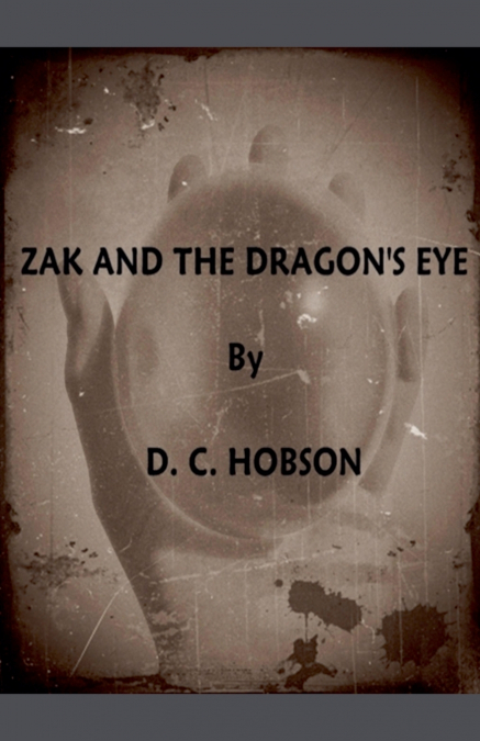 Zak And The Dragon’s Eye