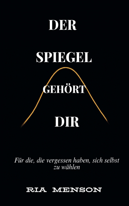 Der Spiegel gehört Dir