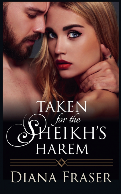 Taken for the Sheikh’s Harem