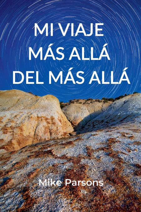 Mi Viaje Más Allá del Más Allá