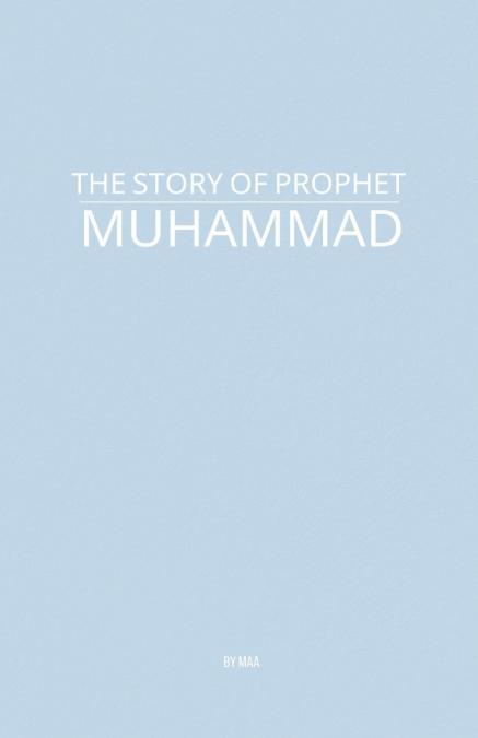 The Story of Prophet Muhammad