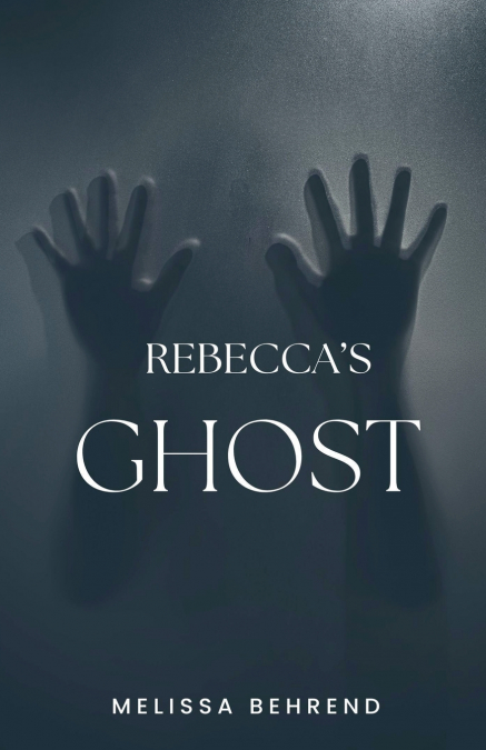 Rebecca’s Ghost