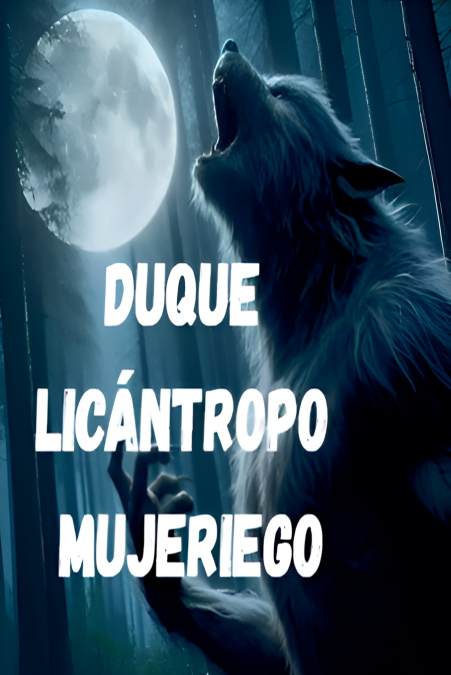 Duque licántropo mujeriego