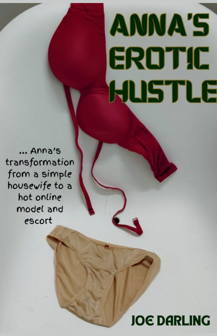 Anna’s Erotic Hustle