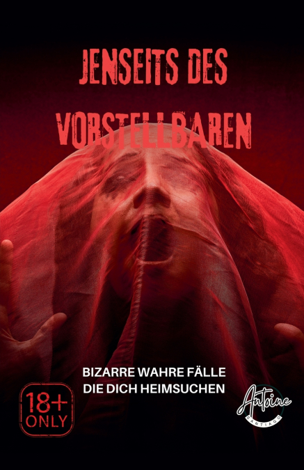 Jenseits des Vorstellbaren | Bizarre wahre Fälle, die dich heimsuchen