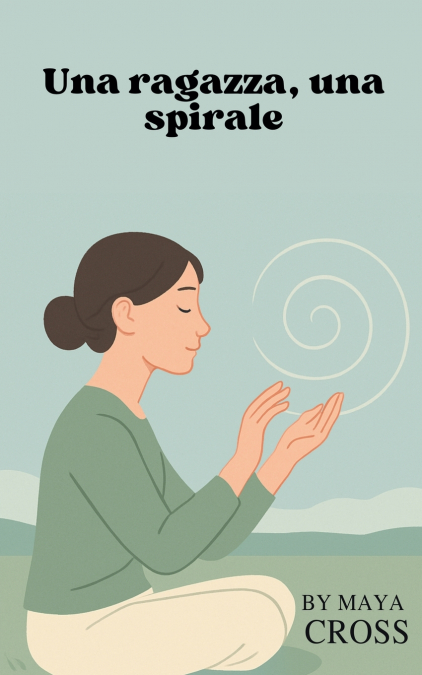 Una ragazza, una spirale