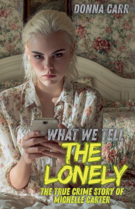 What We Tell The Lonely