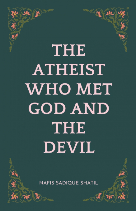 The Atheist Who Met God and the Devil