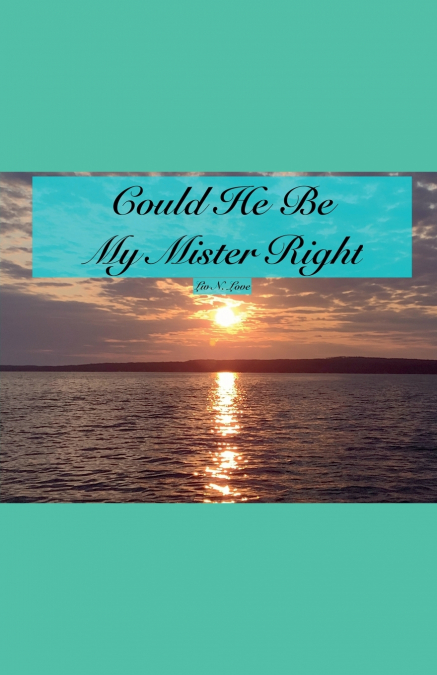 Could He Be My Mister Right