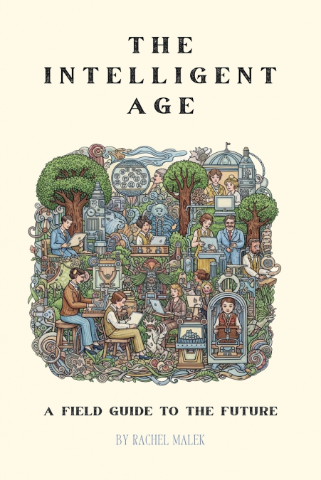 The Intelligent Age