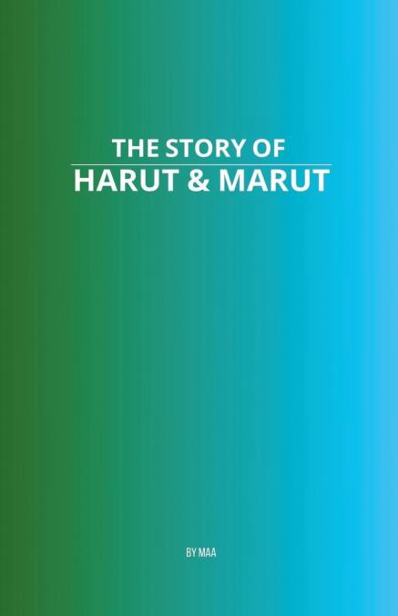 The Story of Harut & Marut