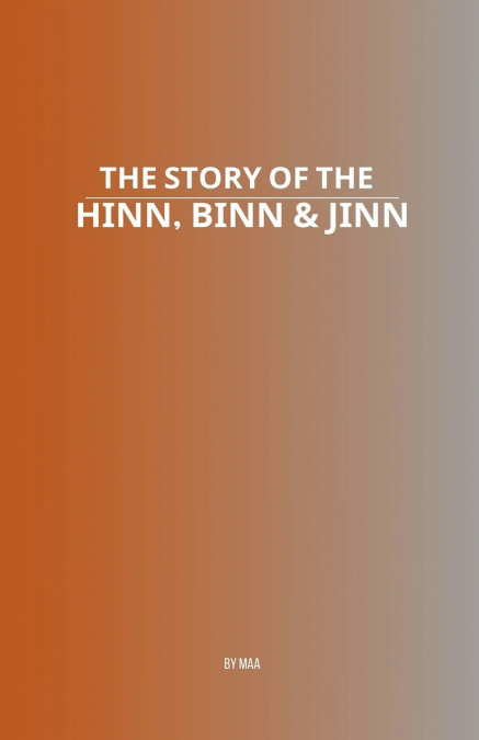 The Story of the Hinn, Binn & Jinn