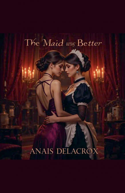 The Maid Was Better