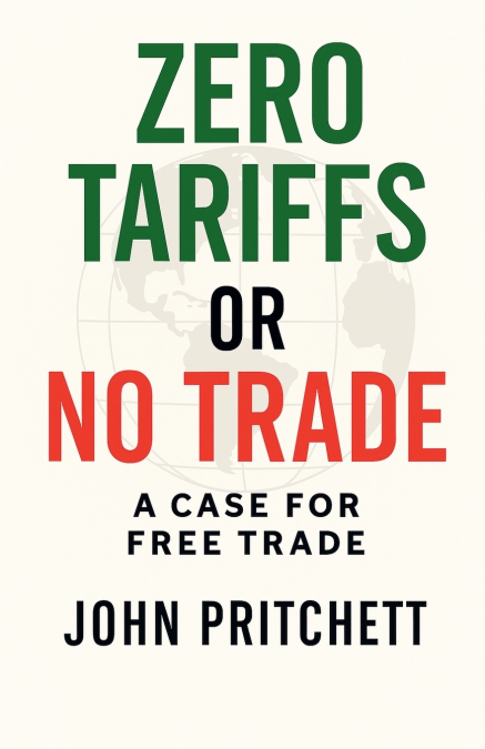 Zero Tariffs or No Free Trade