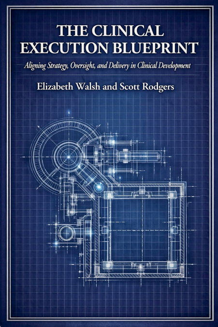 The Clinical Execution Blueprint