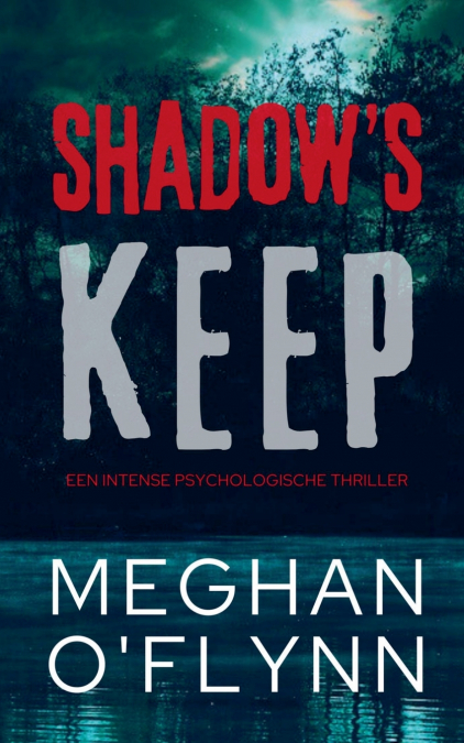 Shadow’s Keep - Een intense psychologische thriller