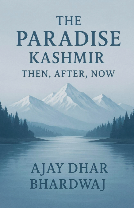 The Paradise Kashmir - Then, After, Now