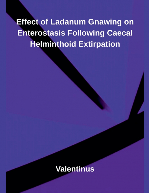 Effect of Ladanum Gnawing on Enterostasis Following Caecal Helminthoid Extirpation